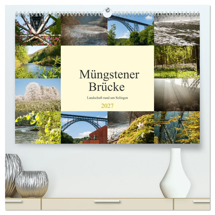 Müngstener Brücke - Landschaft rund um Solingen (CALVENDO Premium Wandkalender 2027)