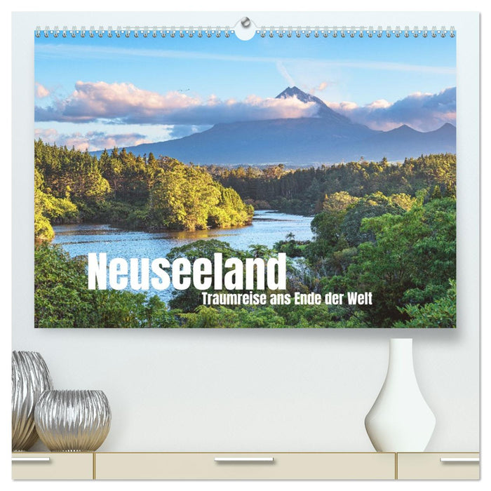 Neuseeland - Traumreise ans Ende der Welt (CALVENDO Premium Wandkalender 2027)