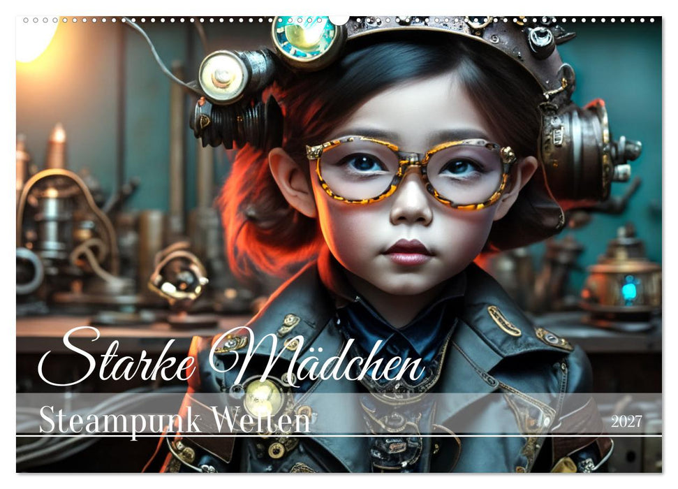 Starke Mädchen - Steampunk Welten (CALVENDO Wandkalender 2027)