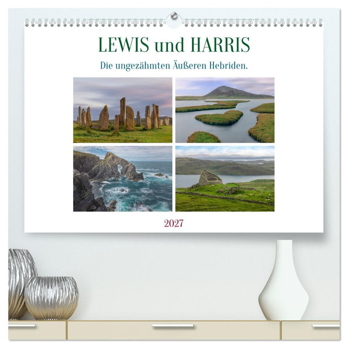 Lewis und Harris, die ungezähmten Äußeren Hebriden. (CALVENDO Premium Wandkalender 2027)