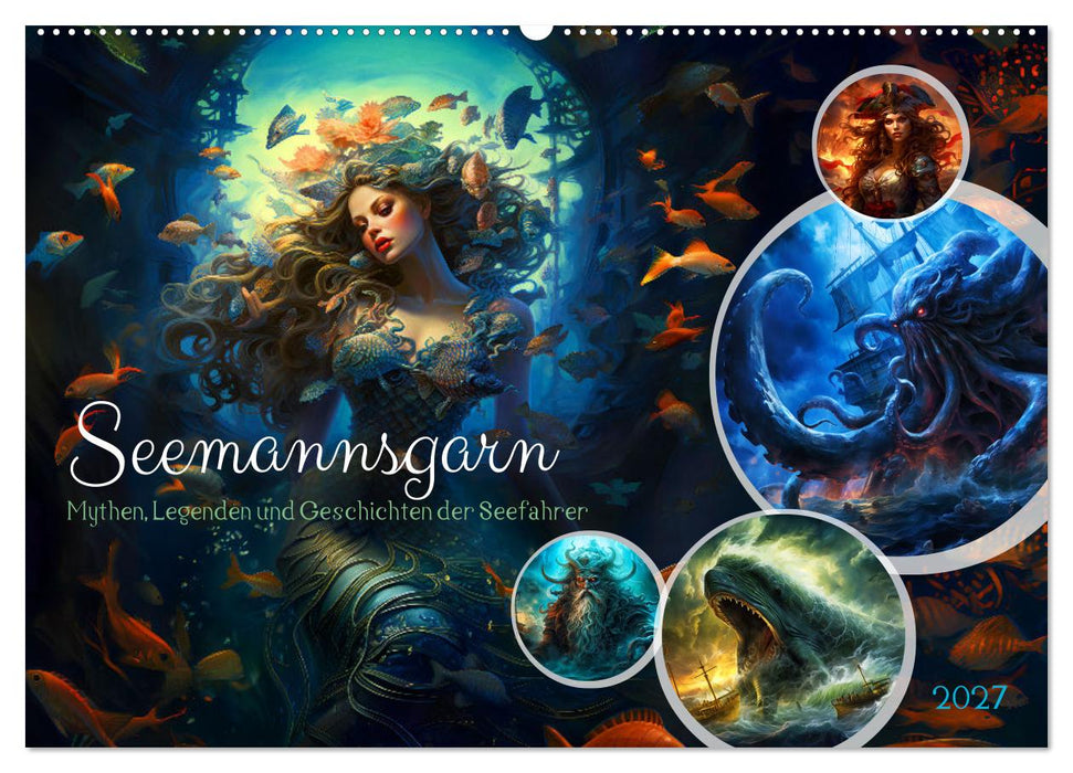 Seemannsgarn - Mythen, Legenden und Geschichten der Seefahrer (CALVENDO Wandkalender 2027)