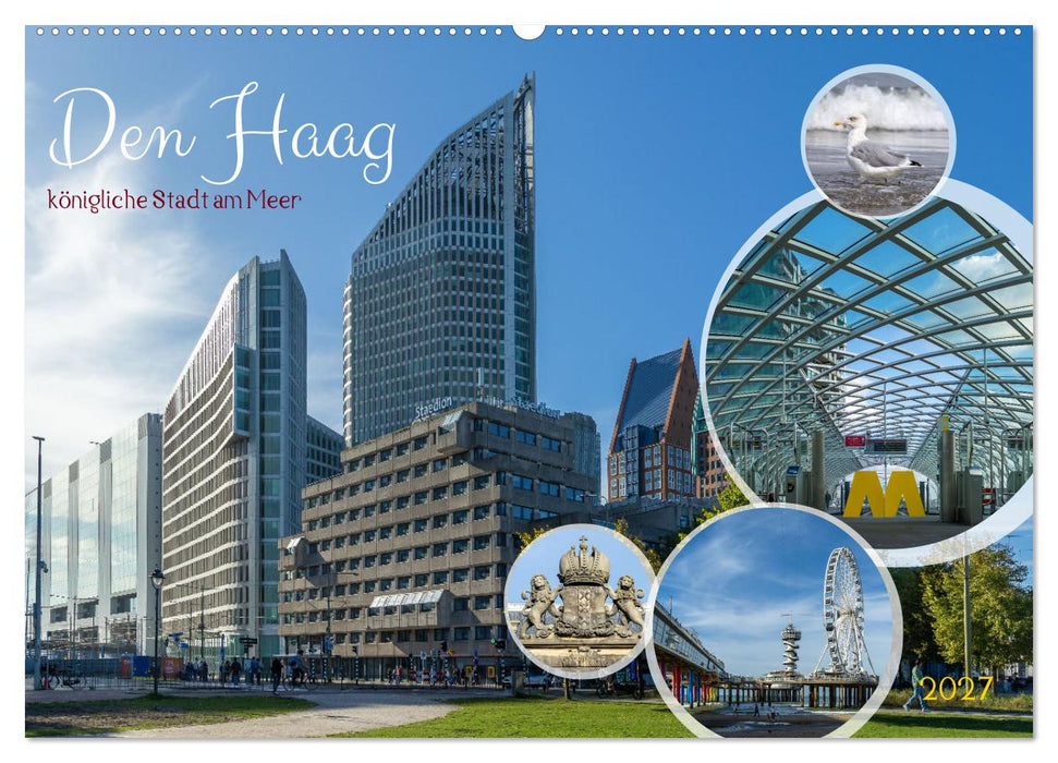 Den Haag - königliche Stadt am Meer (CALVENDO Wandkalender 2027)