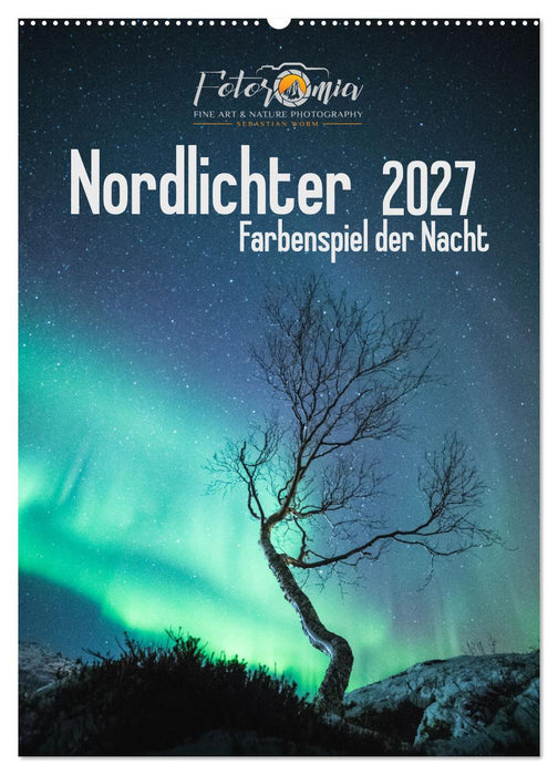 Nordlichter – Farbenspiel der Nacht (CALVENDO Wandkalender 2027)