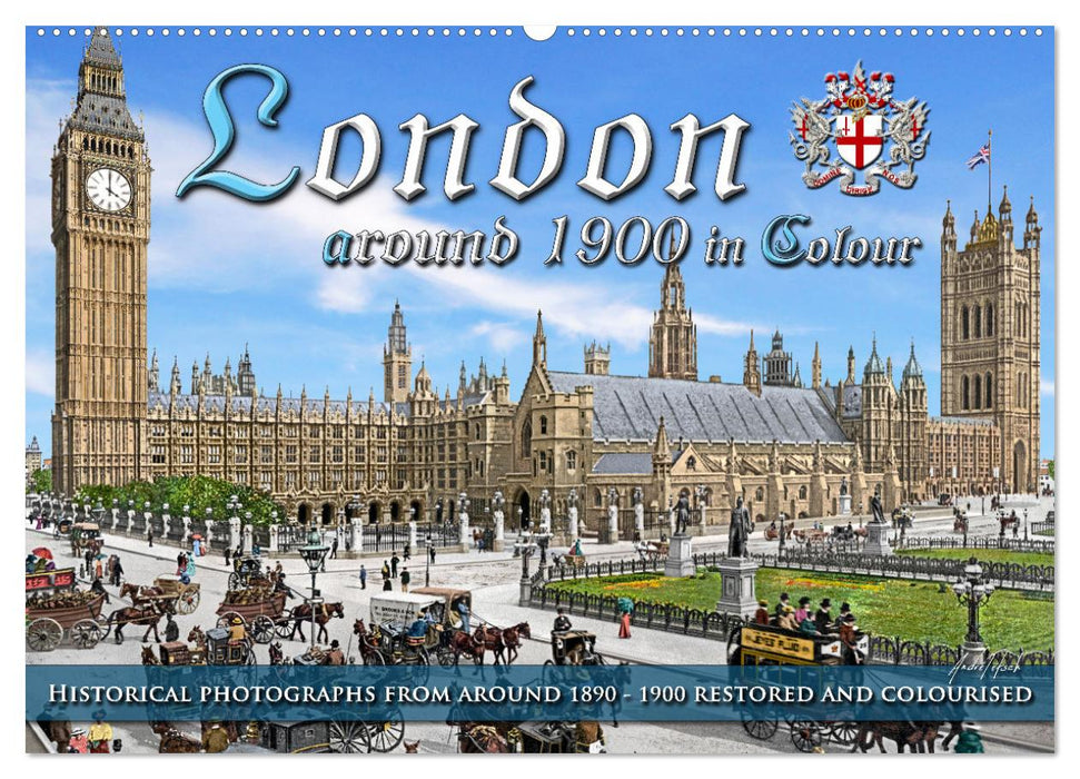 London around 1890-1900 - photos restored and colourised (CALVENDO Monthly Calendar 2027)