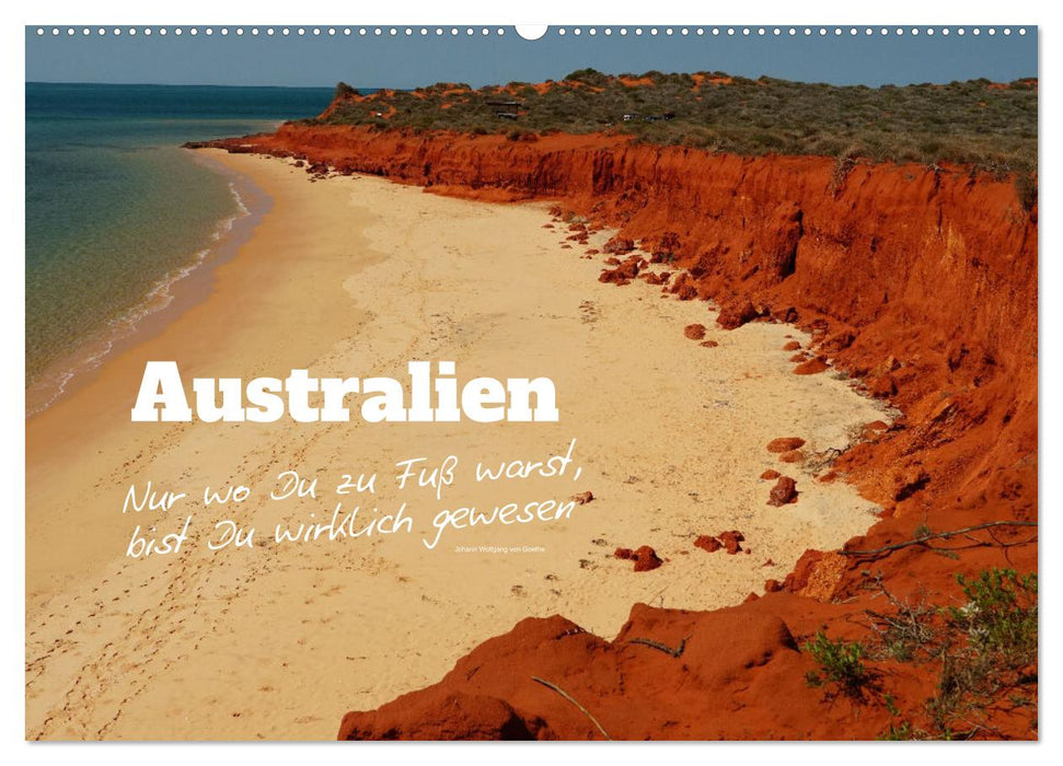 Australien - "Nur wo Du zu Fuß warst, bist Du wirklich gewesen" (CALVENDO Wandkalender 2027)