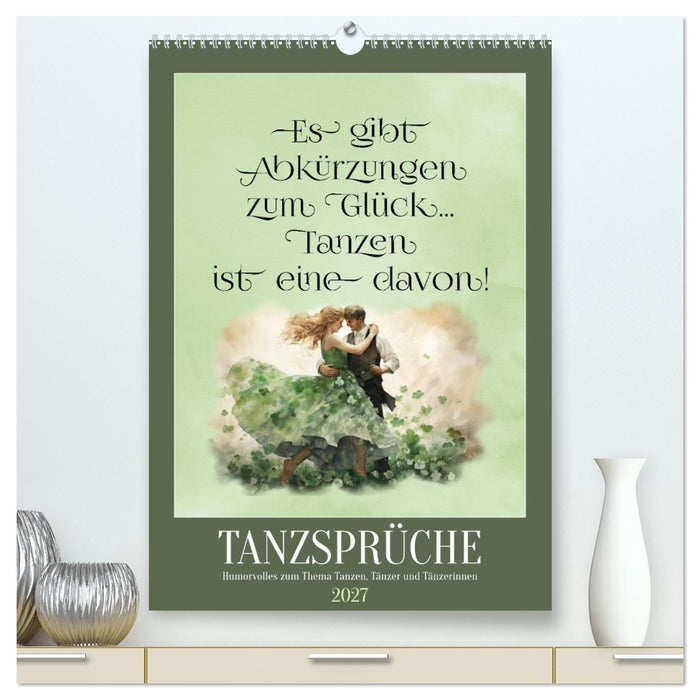 Tanzsprüche (CALVENDO Premium Wandkalender 2027)