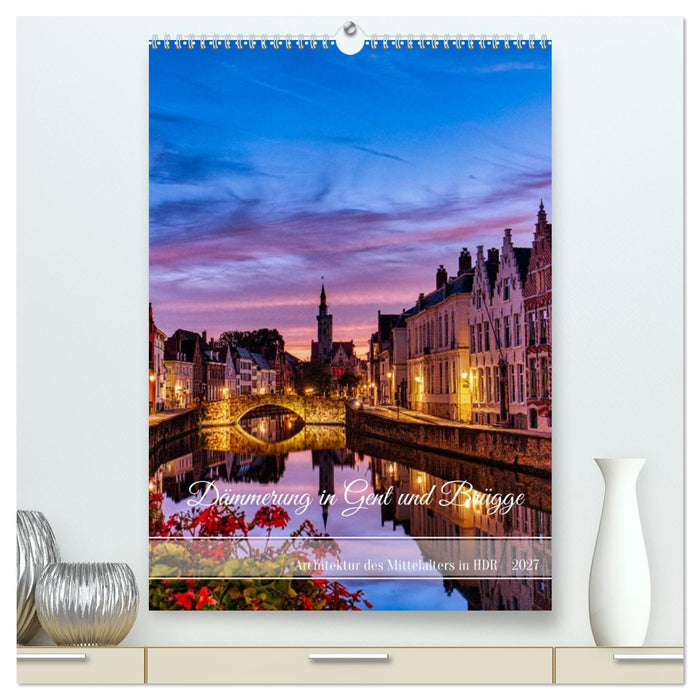 Dämmerung in Gent und Brügge (CALVENDO Premium Wandkalender 2027)