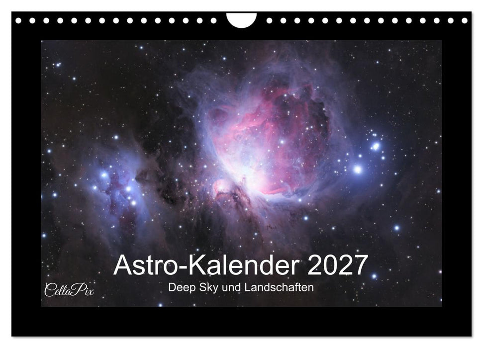 Astro-Kalender - Deep Sky und Landschaften (CALVENDO Wandkalender 2027)