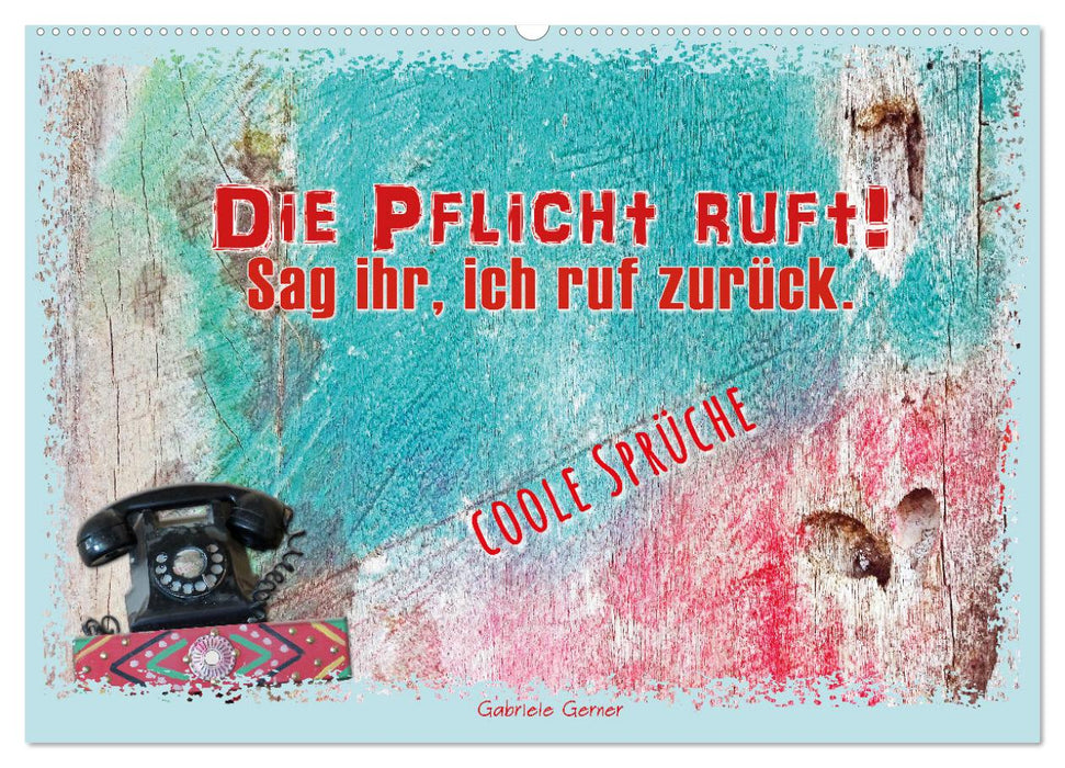 Die Pflicht ruft! Sag ihr, ich ruf zurück. (CALVENDO Wandkalender 2027)
