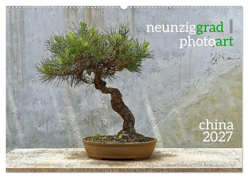 neunziggrad I photoart: china (CALVENDO Wandkalender 2027)