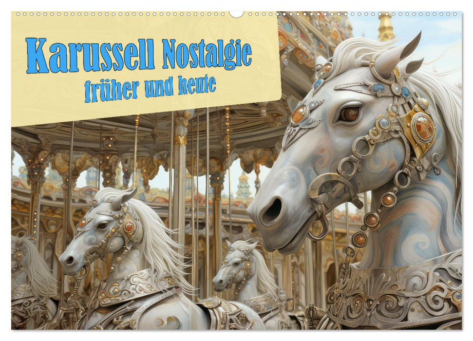 Karussell Nostalgie früher und heute (CALVENDO Wandkalender 2027)
