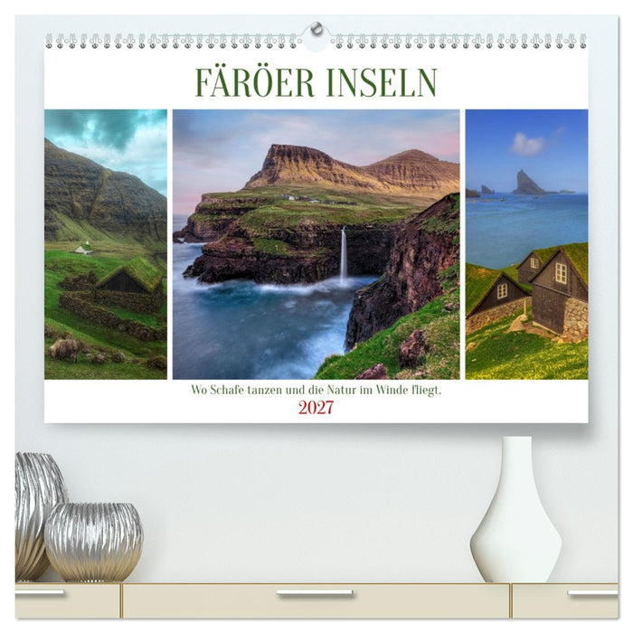 Färöer Inseln - Wo Schafe tanzen und die Natur im Winde fliegt (CALVENDO Premium Wandkalender 2027)