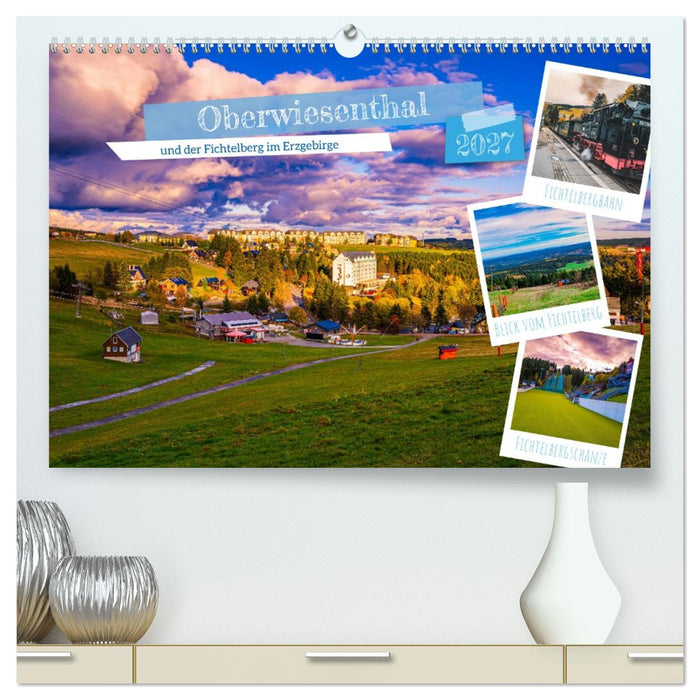 Oberwiesenthal und der Fichtelberg im Erzgebirge (CALVENDO Premium Wandkalender 2027)