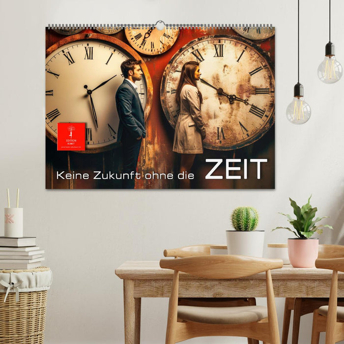 Keine Zukunft ohne die Zeit (CALVENDO Wandkalender 2027)