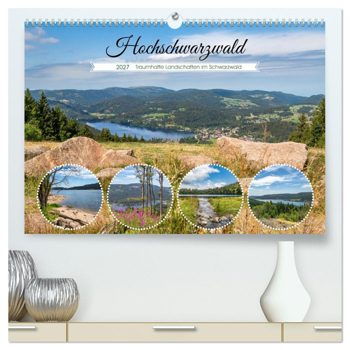 Hochschwarzwald - Traumhafte Landschaften im Schwarzwald (CALVENDO Premium Wandkalender 2027)