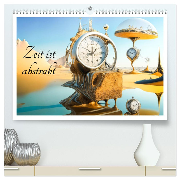 Zeit ist abstrakt (CALVENDO Premium Wandkalender 2027)