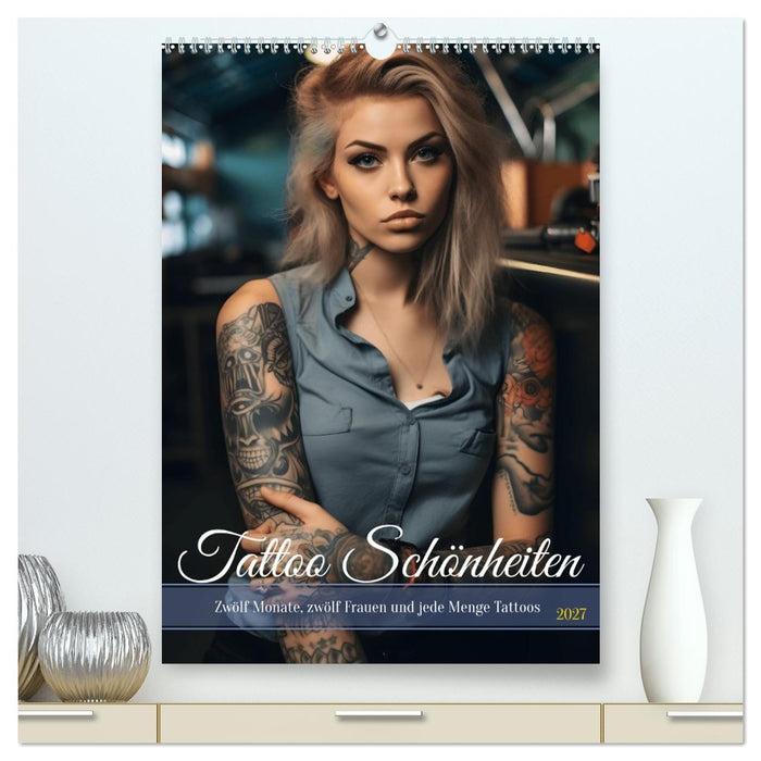 Tattoo Schönheiten - zwölf Monate, zwölf Frauen und jede Menge Tattoos (CALVENDO Premium Wandkalender 2027)