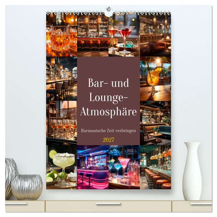 Bar- und Lounge-Atmosphäre (CALVENDO Premium Wandkalender 2027)