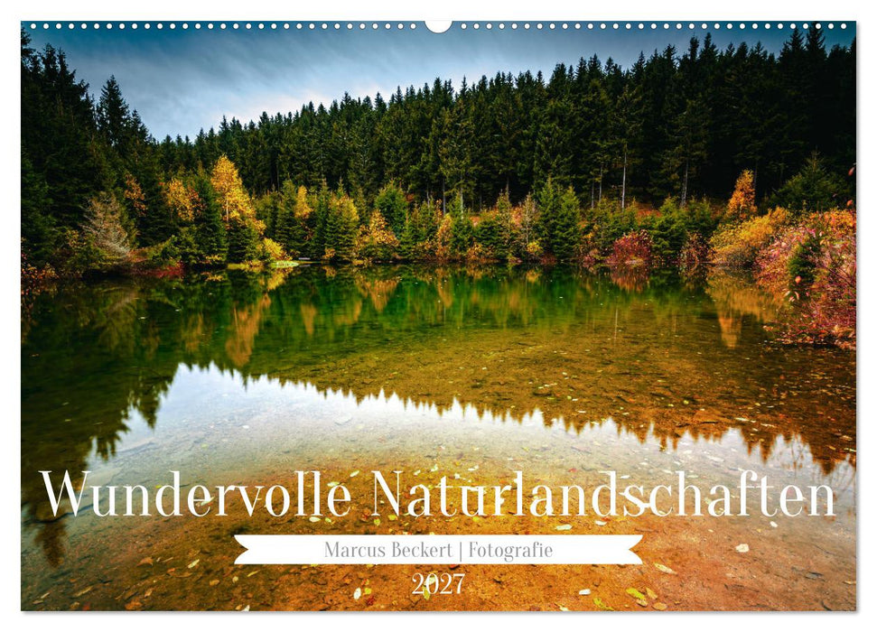 Wundervolle Naturlandschaften (CALVENDO Wandkalender 2027)