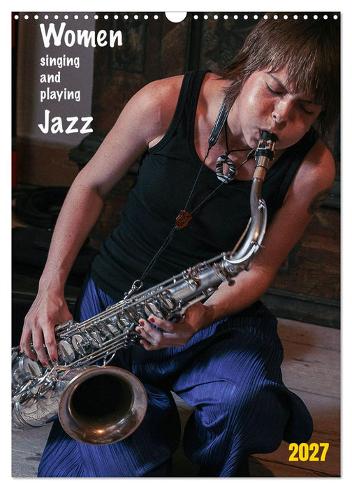Women singing and playing Jazz (CALVENDO Wandkalender 2027)