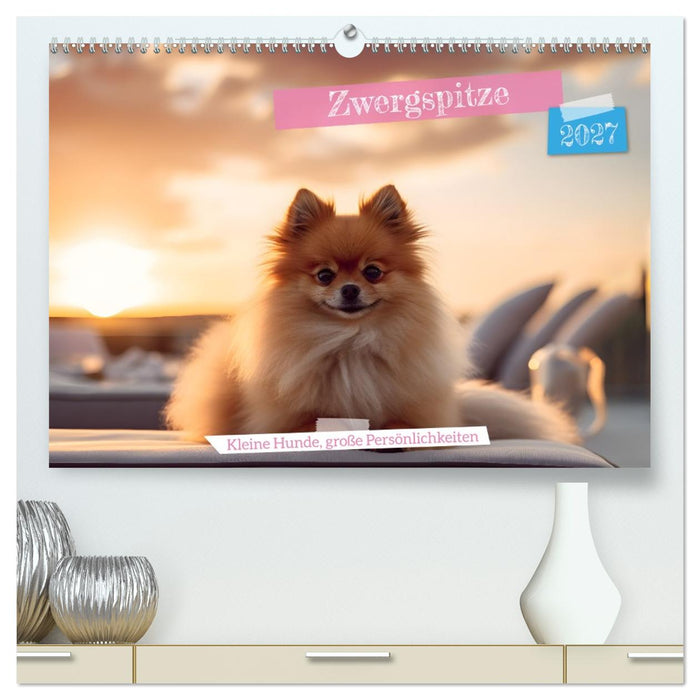 Zwergspitze - kleine Hunde, große Persönlichkeiten (CALVENDO Premium Wandkalender 2027)