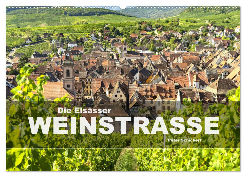 Die Elsässer Weinstraße (CALVENDO Wandkalender 2027)