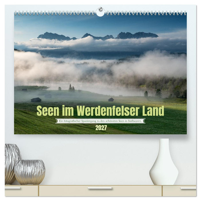 Seen im Werdenfelser Land (CALVENDO Premium Wandkalender 2027)