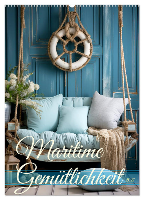 Maritime Gemütlichkeit (CALVENDO Wandkalender 2027)