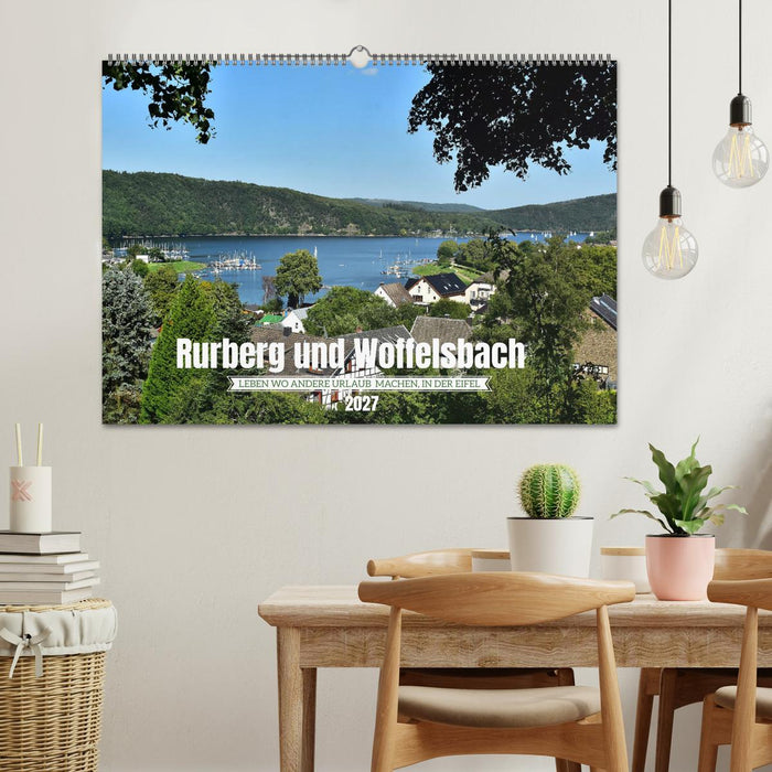 Rurberg und Woffelsbach - Leben wo andere Urlaub machen, in der Eifel (CALVENDO Wandkalender 2027)