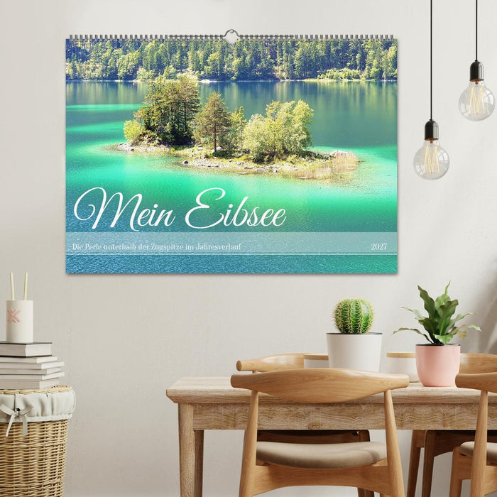 Mein Eibsee - Die Perle unterhalb der Zugspitze im Jahresverlauf (CALVENDO Wandkalender 2027)