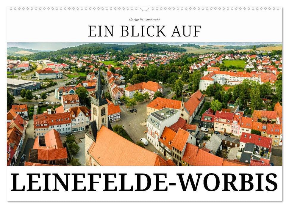 Ein Blick auf Leinefelde-Worbis (CALVENDO Wandkalender 2027)