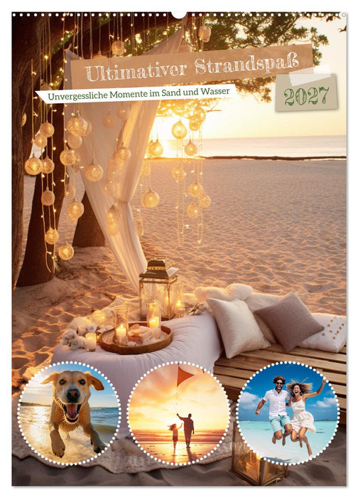 Ultimativer Strandspaß (CALVENDO Wandkalender 2027)