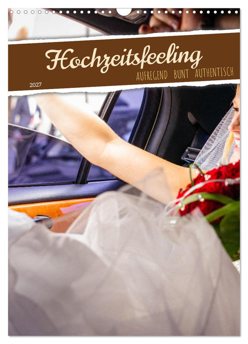 Hochzeitsfeeling (CALVENDO Wandkalender 2027)