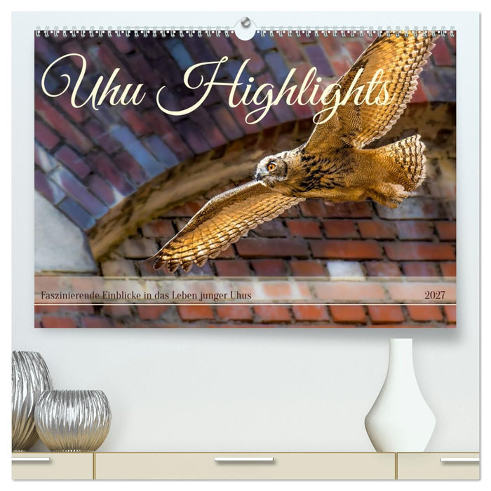 Uhu Highlights (CALVENDO Premium Wandkalender 2027)