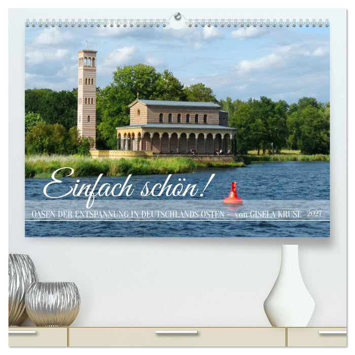 Einfach schön - Oasen der Entspannung in Deutschlands Osten (CALVENDO Premium Wandkalender 2027)
