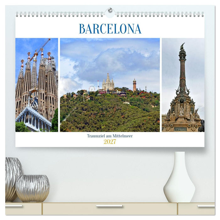 BARCELONA, Traumziel am Mittelmeer (CALVENDO Premium Wandkalender 2027)
