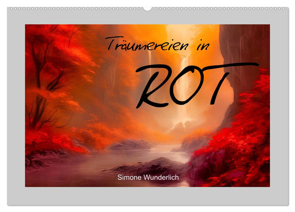 Träumereien in Rot (CALVENDO Wandkalender 2027)