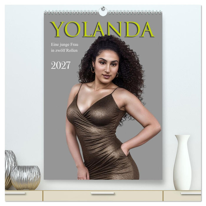 Yolanda, eine junge Frau in zwölf Rollen (CALVENDO Premium Wandkalender 2027)