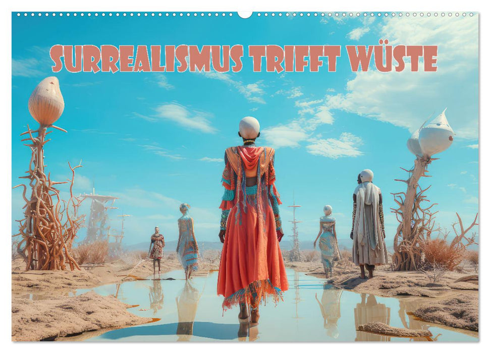 Surrealismus trifft Wüste (CALVENDO Wandkalender 2027)