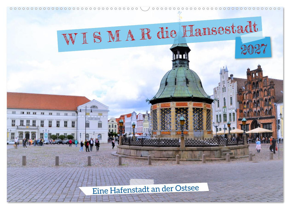 WISMAR die Hanststadt (CALVENDO Wandkalender 2027)