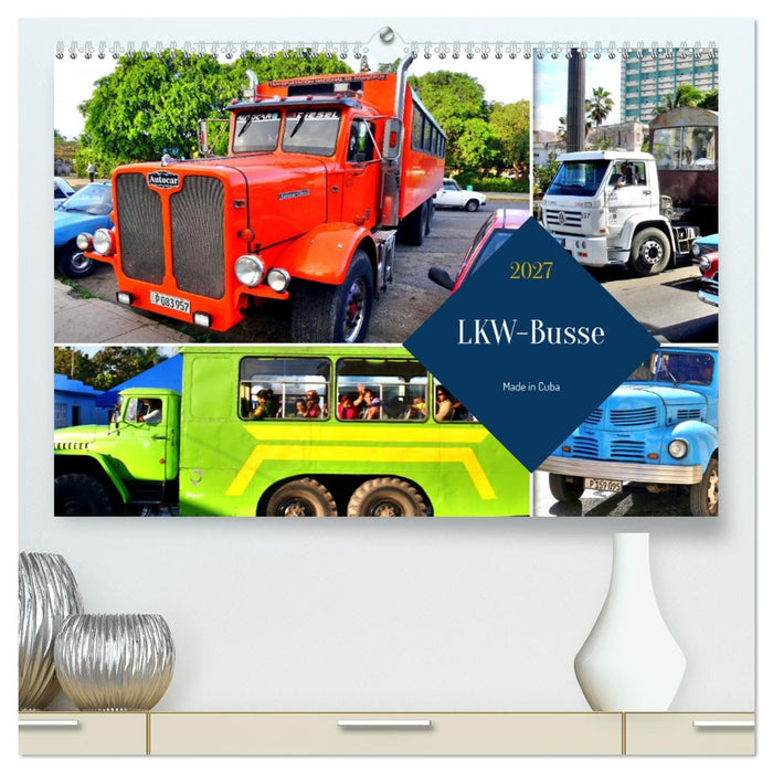 LKW-Busse - Made in Cuba (CALVENDO Premium Wandkalender 2027)