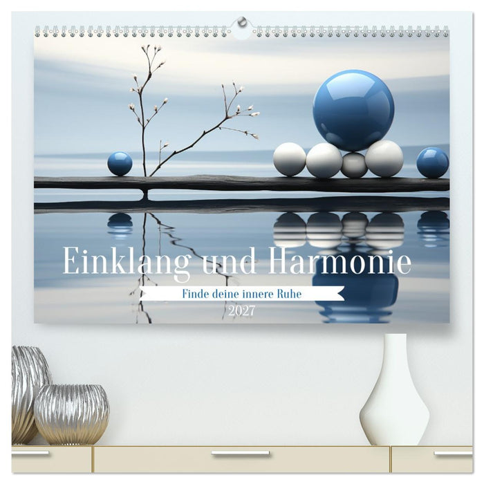 Einklang und Harmonie (CALVENDO Premium Wandkalender 2027)