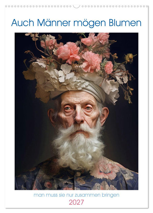 Auch Männer mögen Blumen (CALVENDO Wandkalender 2027)