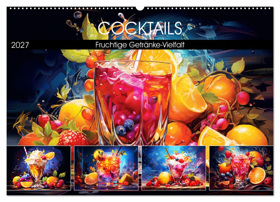 Cocktails. Fruchtige Getränke-Vielfalt (CALVENDO Wandkalender 2027)