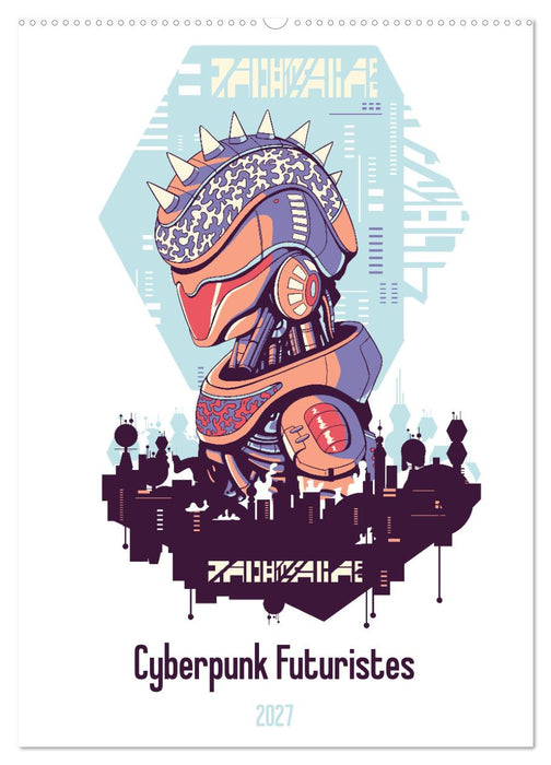 Cyberpunk Futuristes (CALVENDO Calendrier mensuel 2027)