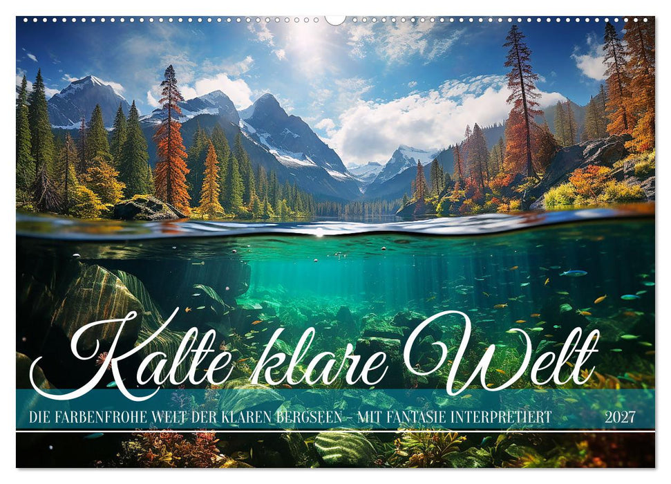 Kalte klare Welt (CALVENDO Wandkalender 2027)
