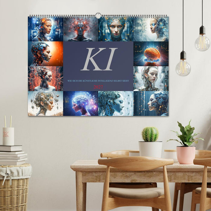 KI - Wie sich die künstliche Intelligenz selbst sieht (CALVENDO Wandkalender 2027)