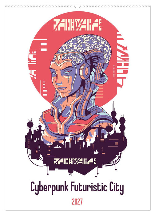 Cyberpunk Futuristic City (CALVENDO Monthly Calendar 2027)