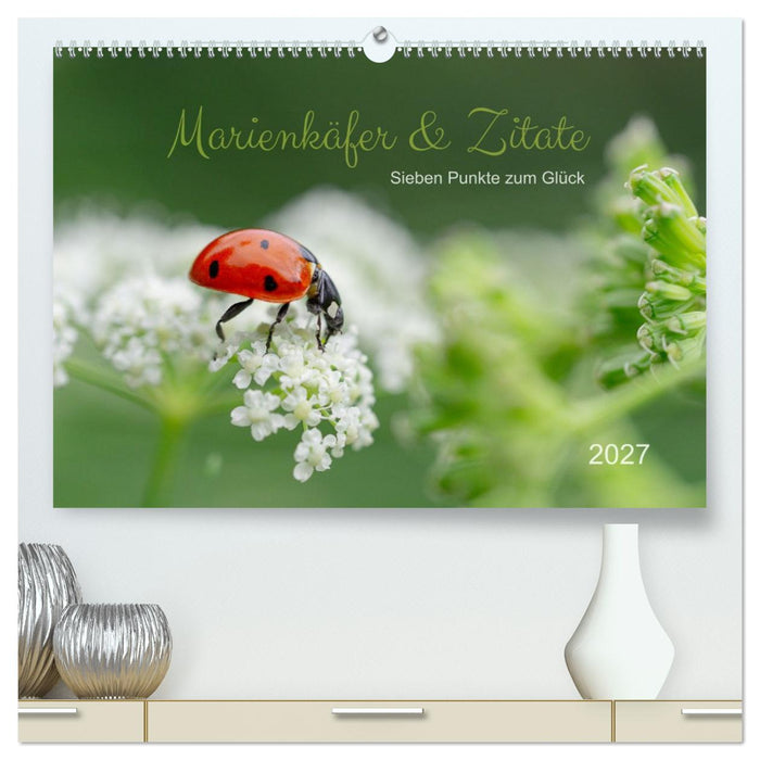 Marienkäfer & Zitate - Sieben Punkte zum Glück (CALVENDO Premium Wandkalender 2027)