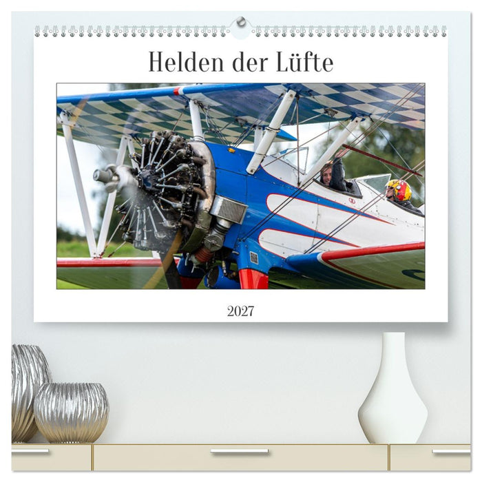 Helden der Lüfte (CALVENDO Premium Wandkalender 2027)